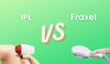 Fraxel VS IPL